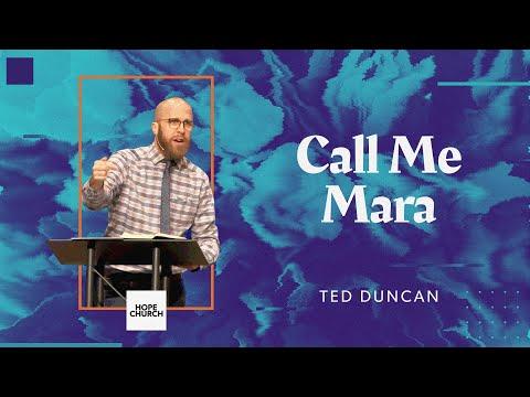 Call Me Mara (Ruth 1:6-22) | Ted Duncan