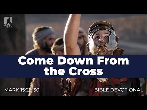 181. Come Down From the Cross – Mark 15:29-30