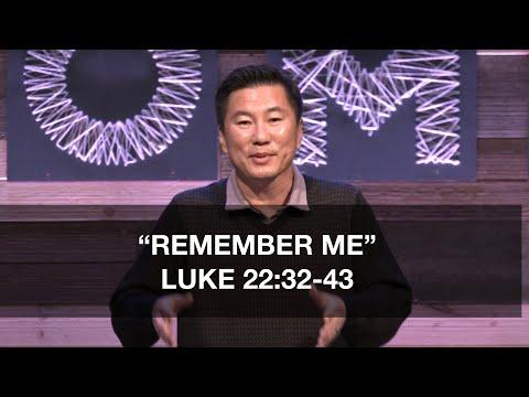 Good Friday - "Remember Me" (Luke 22:32-43) by Chris Chi