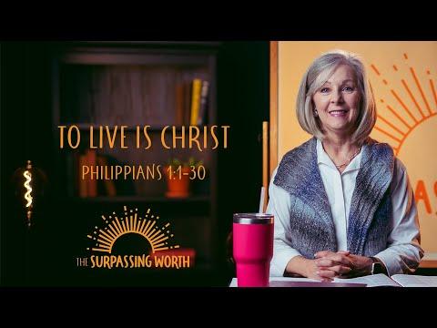 Spring 2022 Women's Bible Studies | To Live Is Christ | Philippians 1:1-30