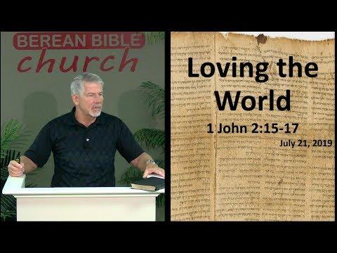 Loving the World (1 John 2:15-17)