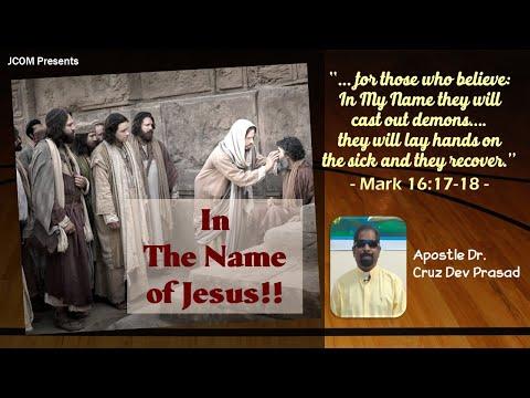 In the Name of Jesus!! - Ref. Mark 16:17-18 Apostle Dr. Cruz Dev Prasad, PhD. at JCOM