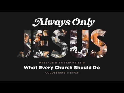 LIVE Sunday 11 AM: What Every Church Should Do - Colossians 4:15-18 - Skip Heitzig