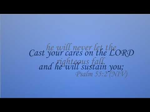 Scripture To Song: Psalm 55:22