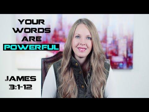 James 3:1-12 | Your Words Are More Powerful Than You May Think!