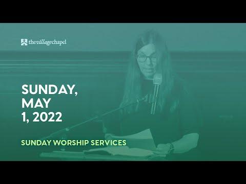 Worship Service:  Matthew 6:19-34  (The Village Chapel - 5/1/2022)