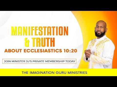 Minister Ju - Manifestation Tips Using Holy Text : Ecclesiastes 10:20