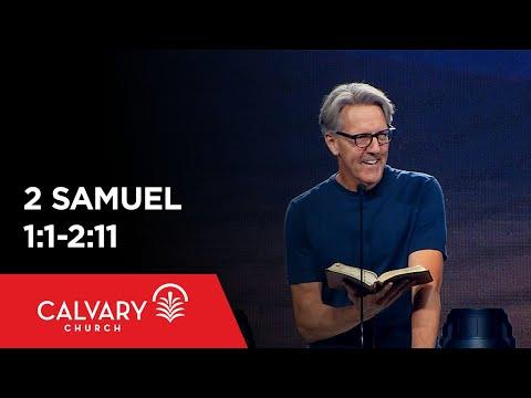 2 Samuel 1:1-2:11 - Skip Heitzig