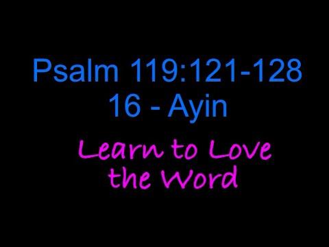 Song: Psalm 119:121-128 (Ayin - 16th Stanza)
