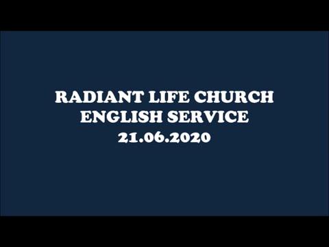 English Service 21 June 2020  || Radiant Life Church || Live @10.00 am || Romans 10:5-15 ||