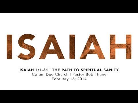 Isaiah 1:1-31 | The Path to Spiritual Sanity