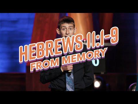 Hebrews 11:1-9 FROM MEMORY!!