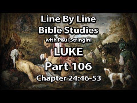 The Gospel of Luke Explained - Bible Study 106 - Luke 24:46-53