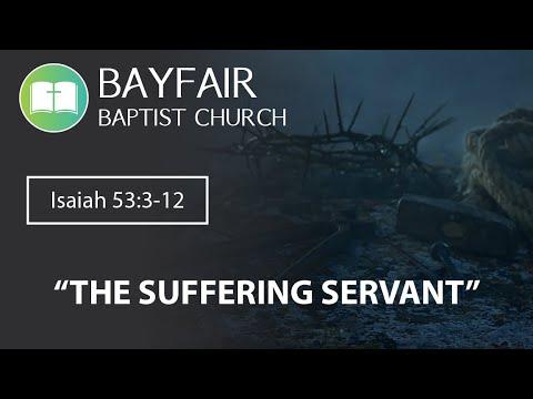 Bayfair Baptist Church - Isaiah 53:3-12 // April 15th, 2022