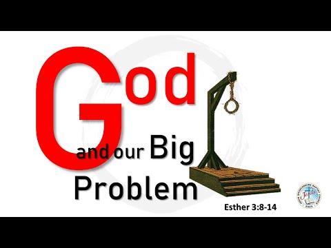 God and our Big Problem - Esther 3:8-14 (Bro. Loui Dayaon)