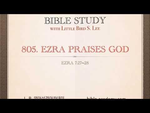 805. Ezra Praises God - Ezra 7:27~28