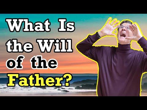 What is the will of the Father? (Matthew 7:21)
