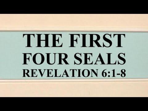 THE FIRST FOUR SEALS Revelation 6:1-8