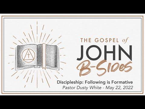 Discipleship: Following is Formative | John 1:35-43 & 21:19-22