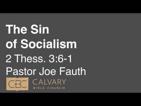 2/20/22 AM - 1 Thessalonians 3:6-15 - "The Sin of Socialism" - Joe Fauth