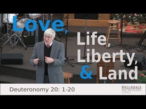 “Love, Life, Liberty, and Land” – Deuteronomy 20:1-20