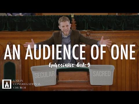 An Audience of One | Ephesians 6:1-9 | Peter Frey