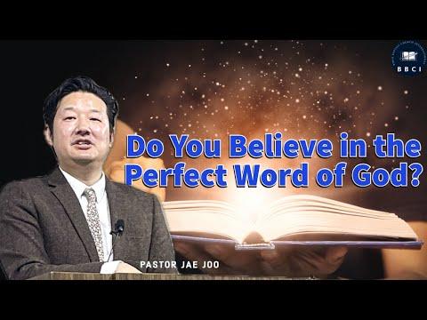 Do You Believe in the Perfect Word of God? | Pastor Jae Joo