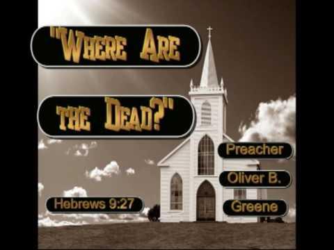 Oliver B Greene 'Where Are The Dead?' Hebrews 9:27