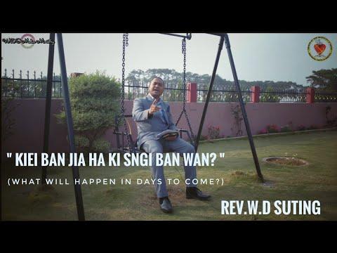 Kiei Ban Jia Ha Ki Sngi Ban Wan? • Job 30:26 | Rev.W.D Suting