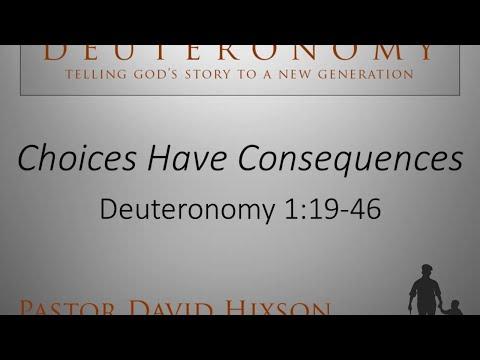 Choices Have Consequences - Deuteronomy 1:19-46