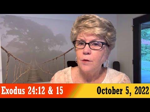 Daily Devotionals for October 5, 2022 - Exodus 24:12 & 15 by Bonnie Jones