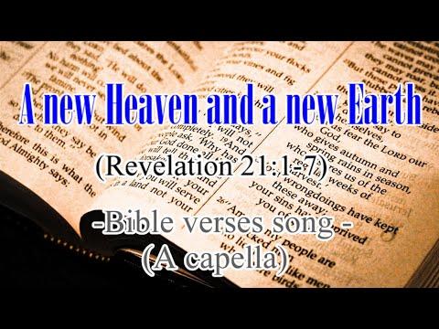 A new Heaven and a new Earth(Revelation 21:1-7)-Bible verses song(A capella)-