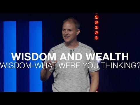 What Were You Thinking | Wisdom and Wealth | Proverbs 28:26