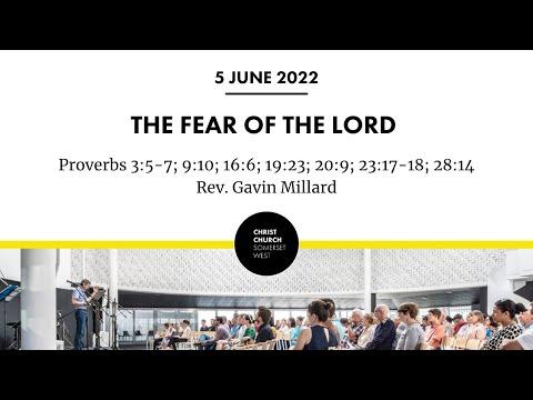 Sunday Service, 5 June 2022 - Proverbs 3:5-7; 9:10; 16:6; 19:23; 20:9; 23:17-18; 28:14