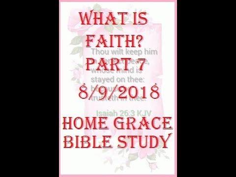 What Is Faith? Part 7 (Isaiah 26:1 - 4) HOME GRACE BIBLE STUDY (64 Subscribers so far)