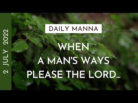 When A Man's Ways Please The Lord... | Proverbs 16:7 | Daily Manna