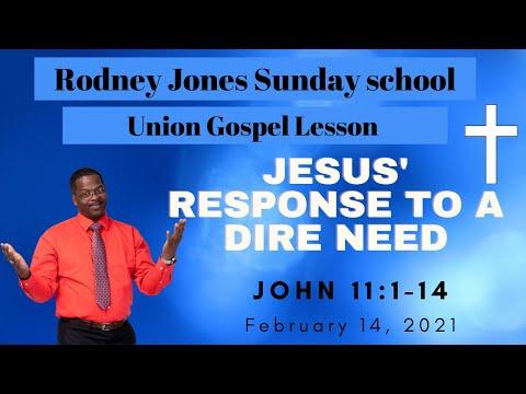 Jesus' Response to a Dire Need, John 11:1-14, February 14, 2021, Sunday school lesson, Union Press