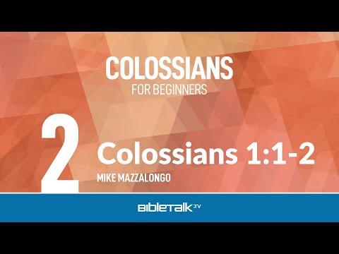 Colossians 1:1-2 | Mike Mazzalongo | BibleTalk.tv
