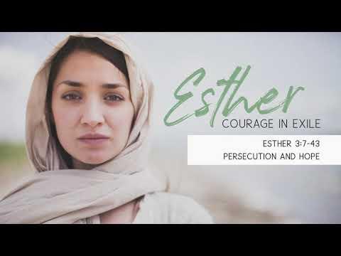 Sunday Service - Esther 3:7-43 - Persecution & Hope