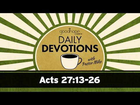 Acts 27:13-26 // Daily Devotions with Pastor Mike