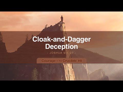 Courage in the Crucible #8: Cloak-and-Dagger Deception | Joshua 9:1-27