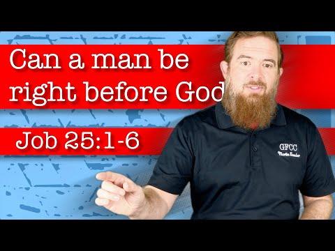 Can a man be right before God? - Job 25:1-6