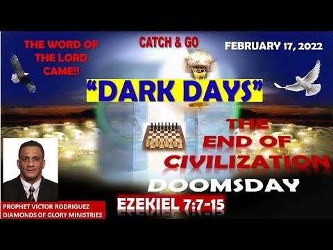 Dark Days - The End Of Civilization (Ezekiel 7:7-15); Doomsday