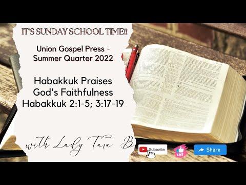 UGP - Habakkuk Praises God's Faithfulness - Habakkuk 2:1-5; 3:17-19#sundayschool