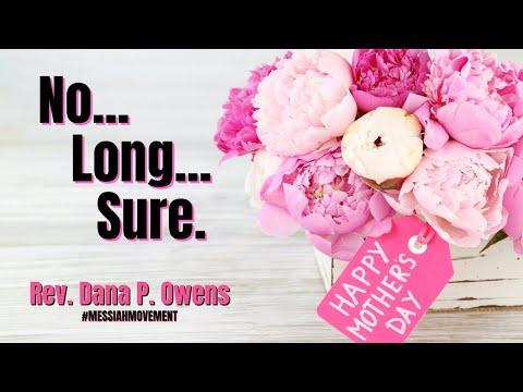 Mother's Day May 8, 2022 |No...Long..Sure...| Genesis 17:15-22 (NLT) | Rev. Dana P. Owens