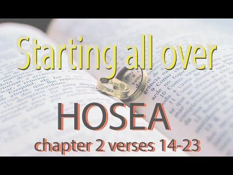 HOSEA 2:14-23 - Starting All Over - MESSAGE Bible