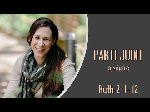 Parti Judit újságíró igei üzenete a Ruth 2:1-12 alapján