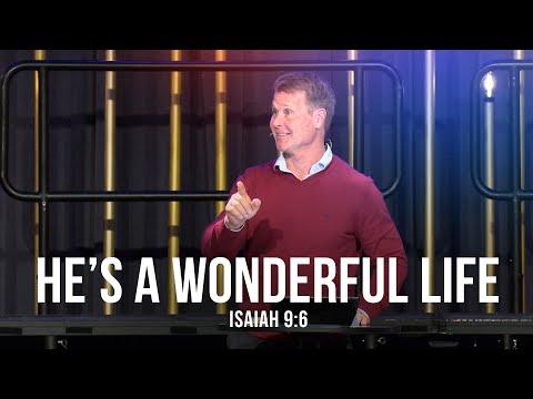 He's a Wonderful Life (Isaiah 9:6)