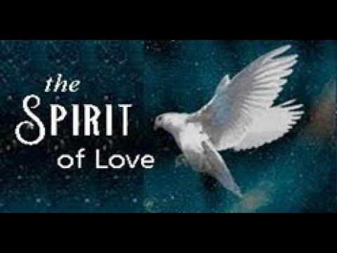 THE SPIRIT OF LOVE, 1 John 4:6-8