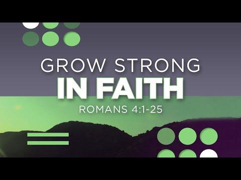Growing Strong in Faith | Romans 4:1-25 | Jean Marais
